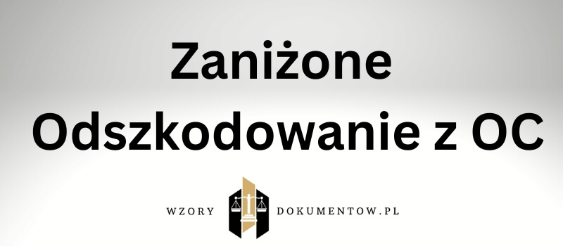 zaniżone odszkodowanie z oc sprawcy